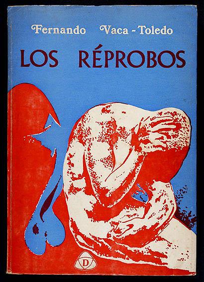 Los Réprobos by Vaca-Toledo, Fernando: (1971) First Edition. | Lirolay