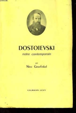 Dostoievski notre contemporain - Nina Gourfinkel