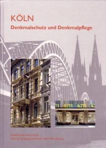 Köln. Denkmalschutz und Denkmalpflege. - Stadtkonservator (Hrsg.)