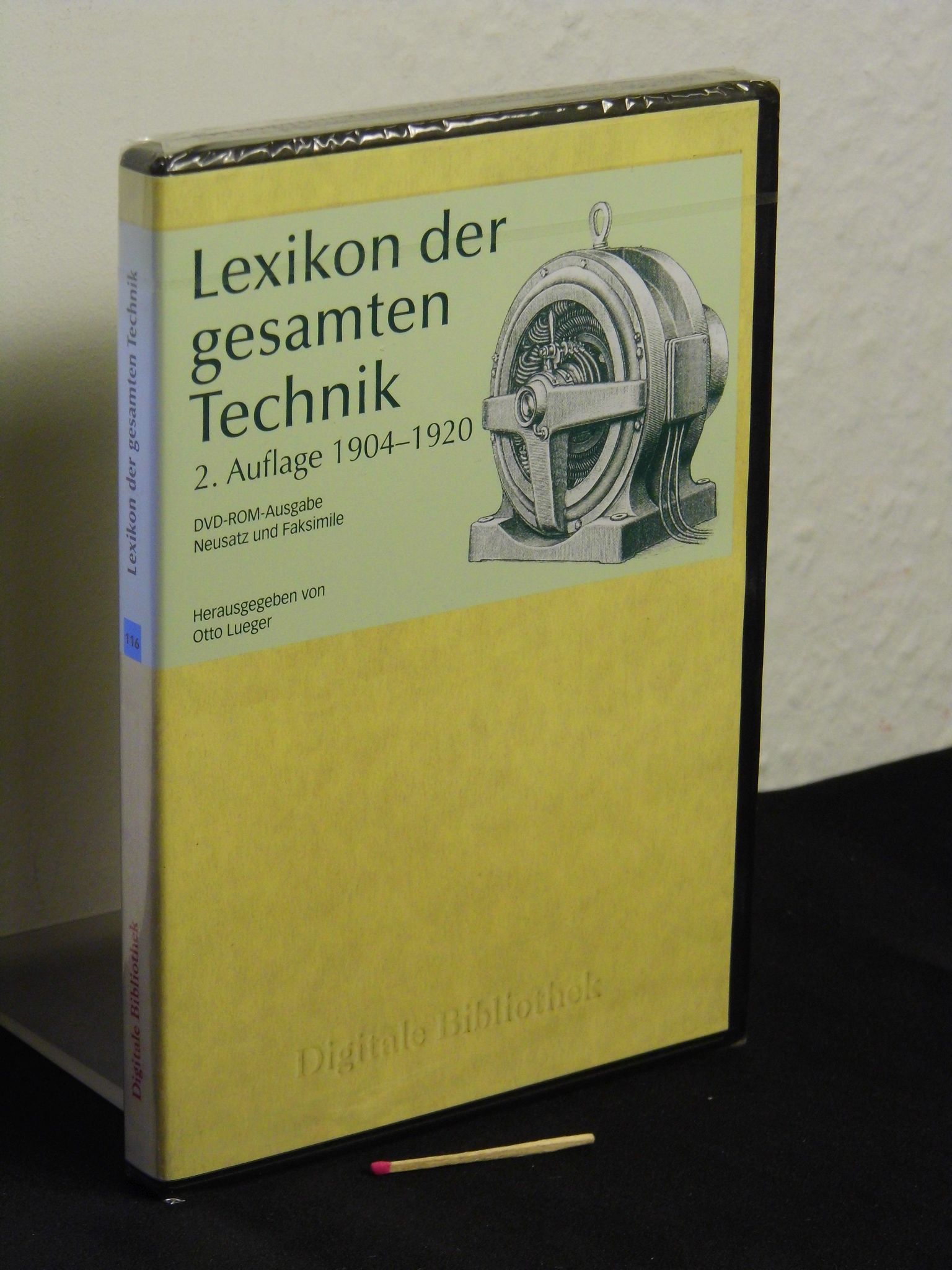 Lexikon der gesamten Technik - DVD-ROM-Ausgabe Neusatz und Faksimile - aus der Reihe: Digitale Bibliothek - Band: 116 - Lueger, Otto (Herausgeber) -