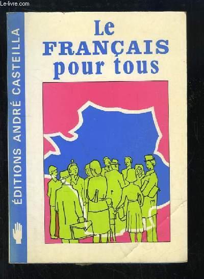 Le Français pour Tous. - COLLECTIF