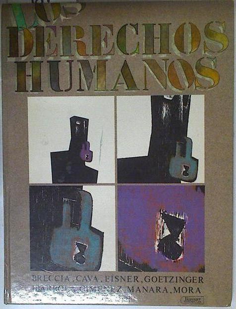 Los Derechos humanos - Palacios, Sasturain/Gimenez, Ibarrola/Mora, Goetzinger/Manara, Breccia/Cava, Eisner