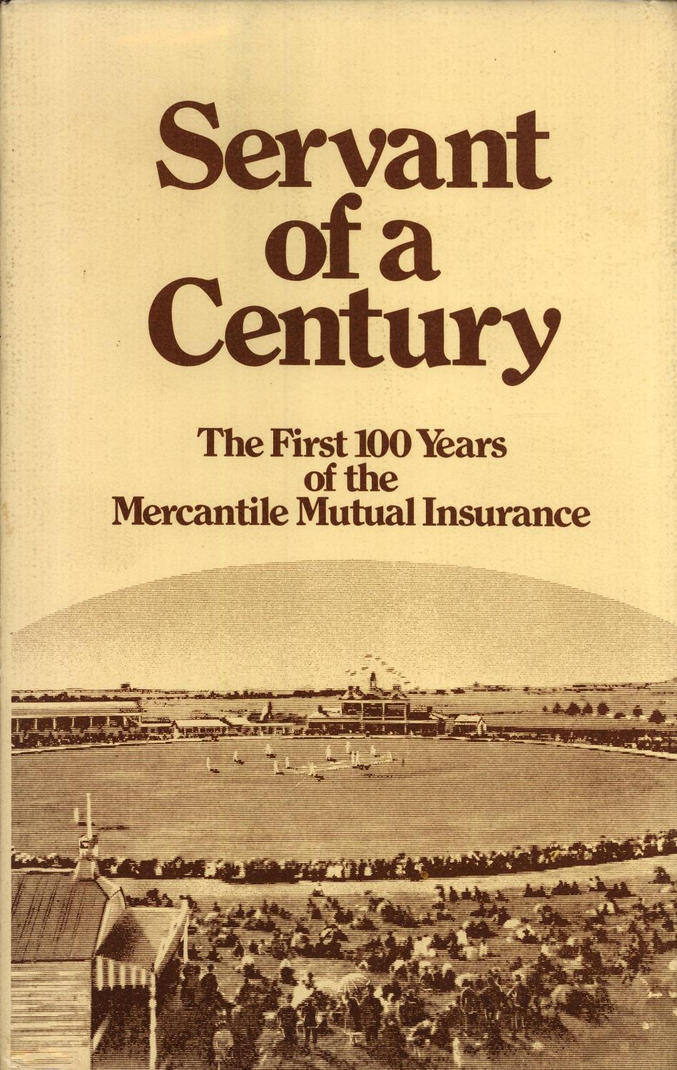 Servant of a Century The First 100 Years of the