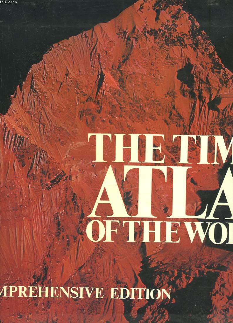 THE TIMES ATLAS OF THE WORLD. COMPREHENSIVE EDITION. - COLLECTIF