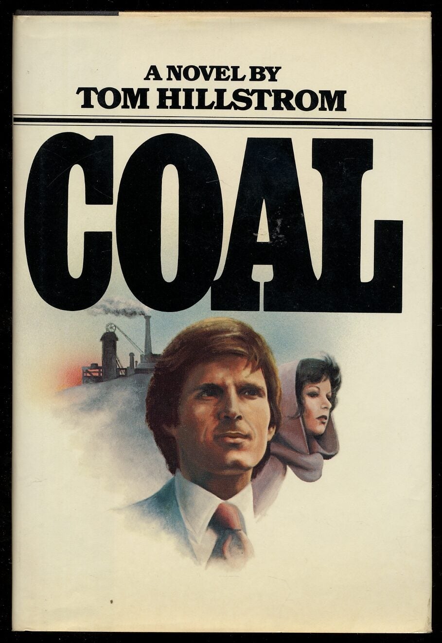 Coal by HILLSTROM, Tom Fine Hardcover (1980) Between the CoversRare
