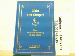 Unter dem Dreizack. Neues Marine- und Kolonialbuch für Jung und Alt. - Lohmeyer, Julius