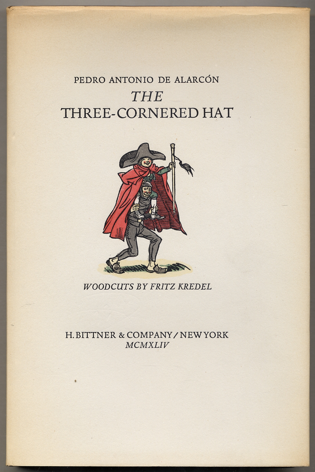The Three-Cornered Hat [El Sombrero de Tres Picos] - ALARCÓN, Pedro Antonio de