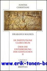 Hrabanus Maurus De institutione clericorum - Uber die Unterweisung der Geistlichen Erster Teilband, - D. Zimpel (ed.);