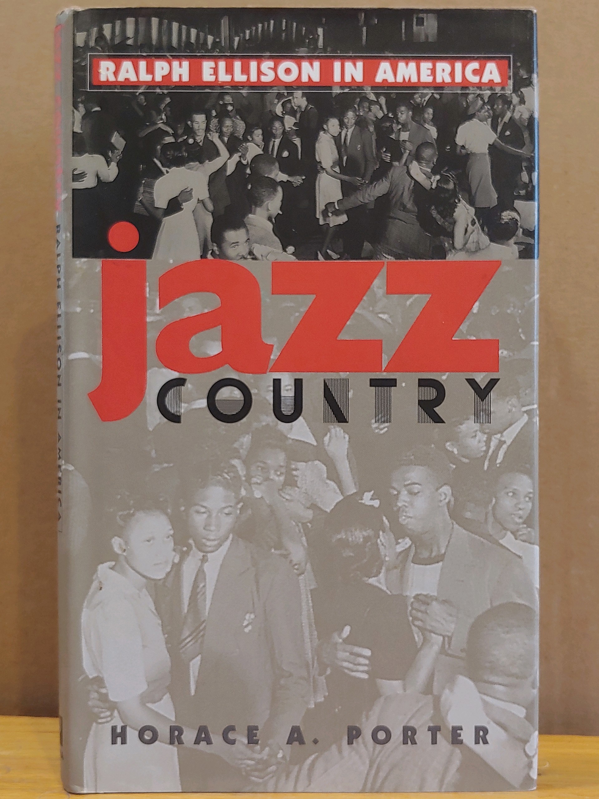 Jazz Country: Ralph Ellison in America - Porter Horace A.