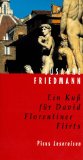 Ein Kuß für David : Florentiner Flirts. Picus Lesereisen - Friedmann, Susanne