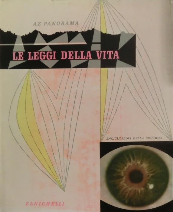 Le leggi della vita.: Enciclopedia monografica della biologia by ...