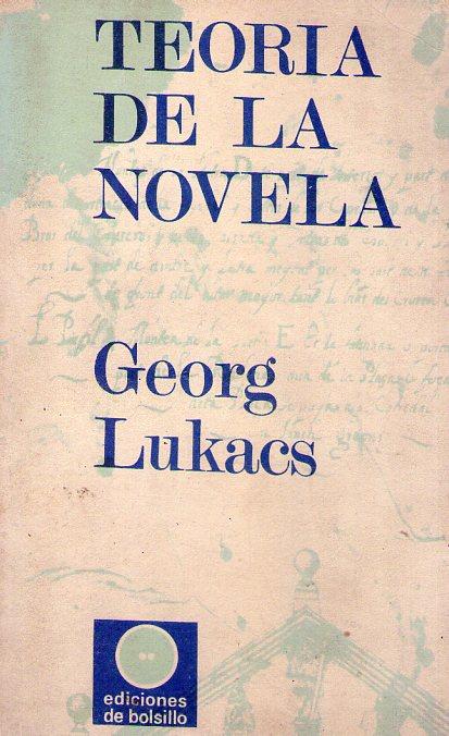 TEORIA DE LA NOVELA - Lukacs, Georg
