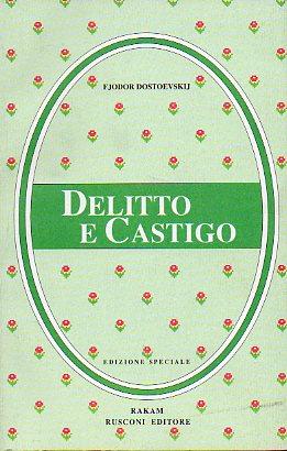 DELITTO E CASTIGO. Trad. Milli Martinelli. de Dostoevskij, Fjodor M.:  (1994)