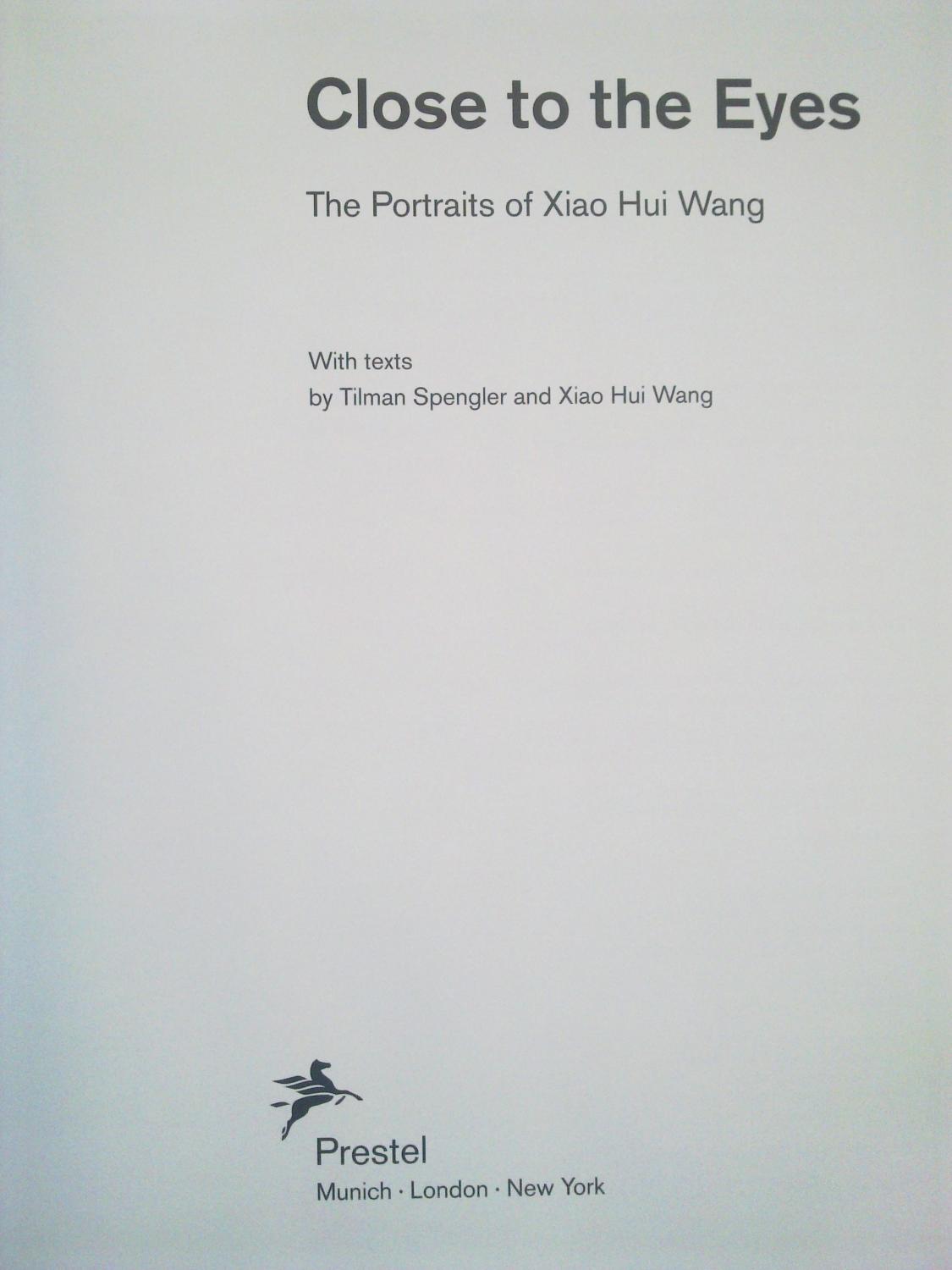 Close To The Eyes - The Portraits Of Xiao Hui Wang by WANG, Xiao Hui ...