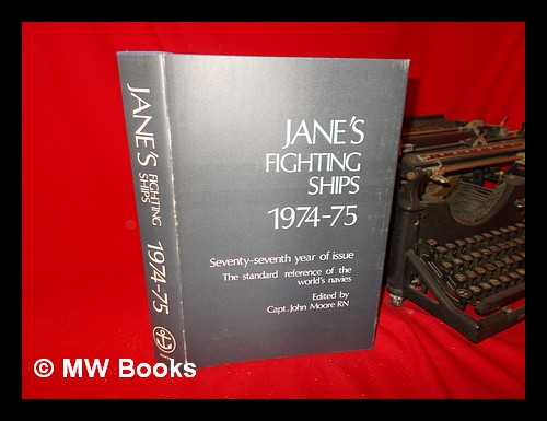 Jane's Fighting Ships 1974-75 by Jane's Yearbooks: (1974 Jane's Fighting Ships 1974-75 by Jane's Yearbooks: (1974