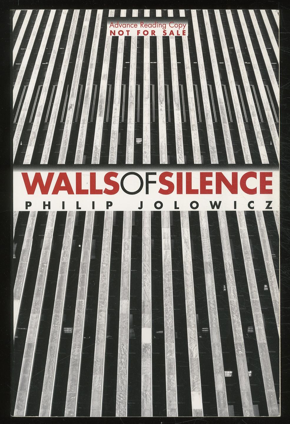 Walls of Silence by JOLOWICZ, Philip Near Fine Softcover (2002