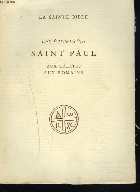 Les Epitres De Saint Paul Aux Galates Aux Romains La Sainte Bible Traduite En Français Sous