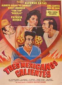 Tres Mexicanos Calientes [movie poster]. (Cartel de la película). de