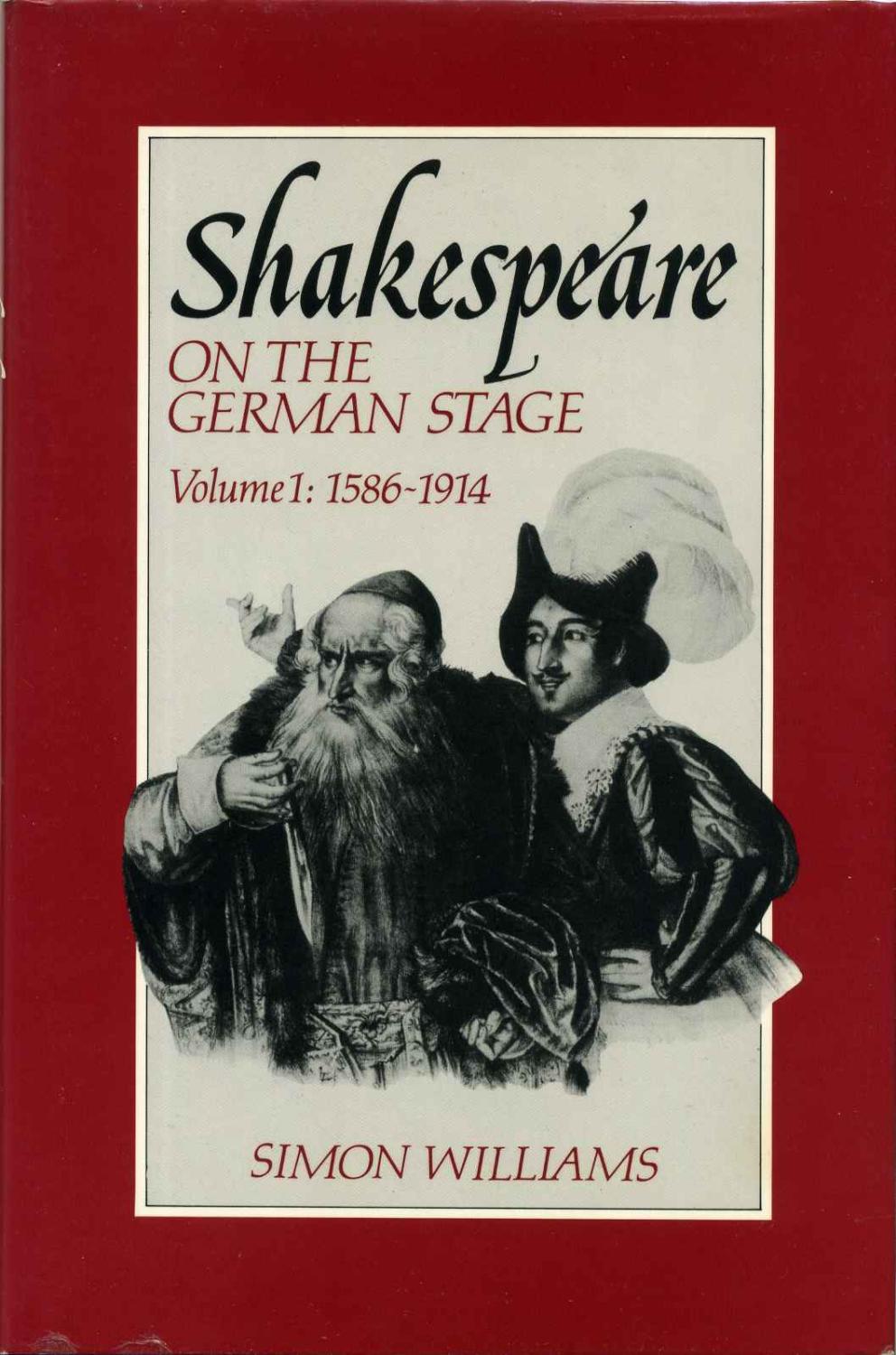 Shakespeare on the German Stage. Volume I: 1586-1914. - Williams, Simon