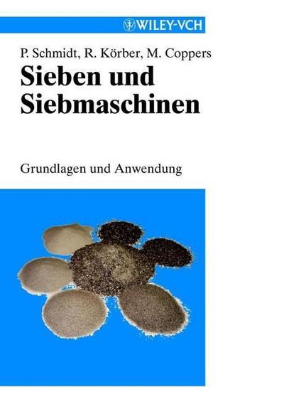 Sieben und Siebmaschinen : Grundlagen und Anwendung - Matthias Coppers