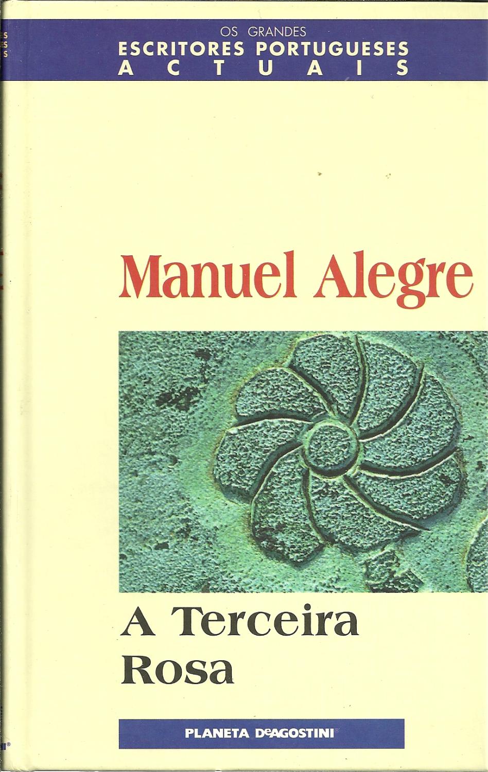 A TERCEIRA ROSA - ALEGRE, Manuel (1936)