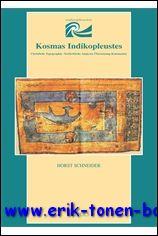 Kosmas Indikopleustes, Christliche Topographie. - Textkritische Analysen. Ubersetzung. Kommentar, - H. Schneider;