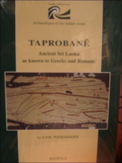 Taprobane: Ancient Sri Lanka as Known by Greeks and Romans, , - D.P.M. Weerakkody;