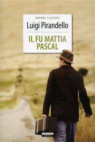 Il fu Mattia Pascal. - Pirandello,Luigi.