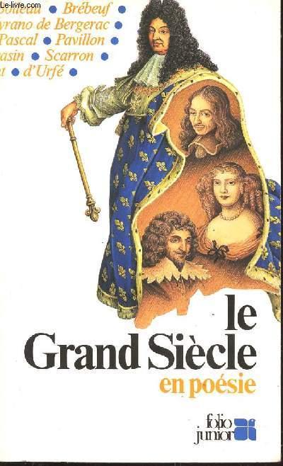 LE GRAND SIECLE EN POESIE / COLLECTION FOLIO JUNIOR. - PAGEOT HELENE / FOUCHER JEAN-PIERRE