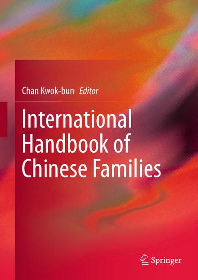 International Handbook of Chinese Families - Chan Kwok-Bun