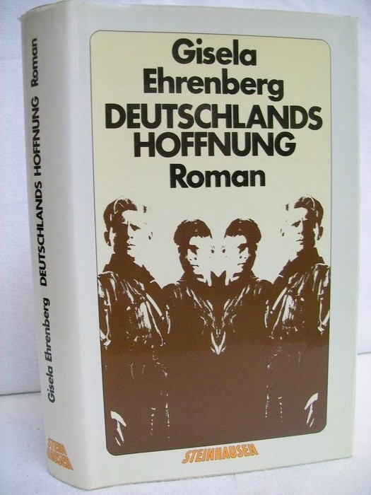 Deutschlands Hoffnung : Roman. Gisela Ehrenberg - Bleibtreu-Ehrenberg, Gisela