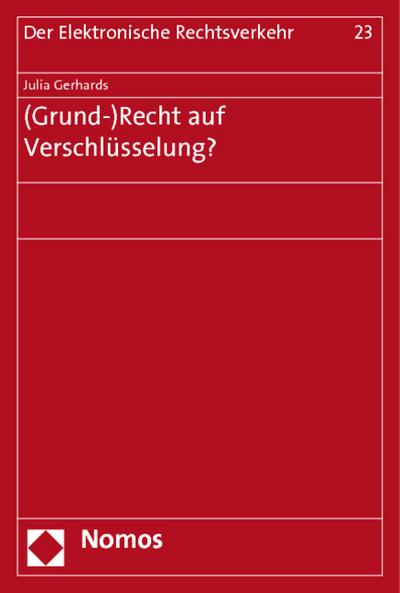 Grund-)Recht auf Verschlüsselung? - Julia Gerhards
