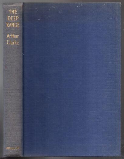 The Deep Range by Clarke, Arthur C.: Very Good Original Cloth (1957 ...