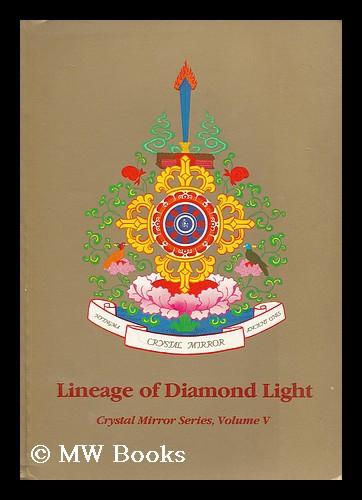 Lineage of diamond light - Tarthang Tulku. Robertson, Judith. Black, Deborah. Dharma Publishing