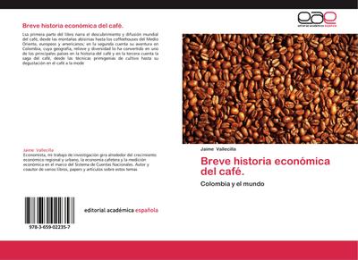 Breve historia económica del café. : Colombia y el mundo - Jaime Vallecilla