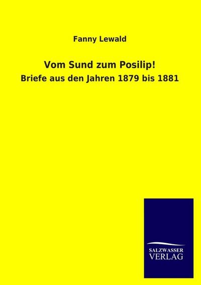 Vom Sund zum Posilip! : Briefe aus den Jahren 1879 bis 1881 - Fanny Lewald