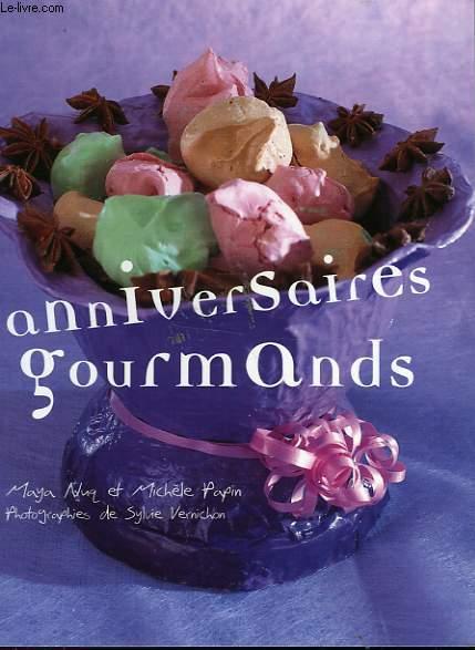 Anniversaires Gourmands By Nua Maya Et Papin Michele Bon Couverture Rigide 03 Le Livre