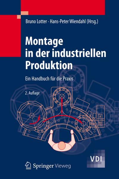 Montage in der industriellen Produktion : Ein Handbuch für die Praxis - Hans-Peter Wiendahl