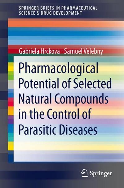 Pharmacological Potential of Selected Natural Compounds in the Control of Parasitic Diseases - Samuel Velebny