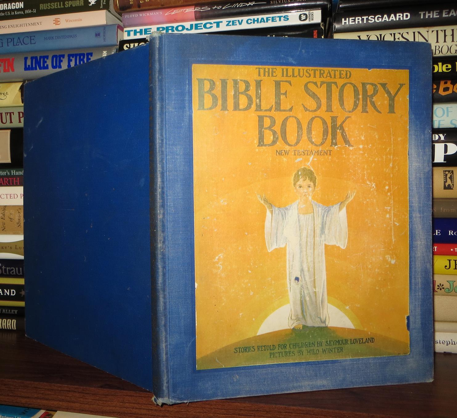 THE ILLUSTRATED BIBLE STORY BOOK NEW TESTAMENT par Loveland, Seymour