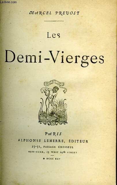 LES DEMI-VIERGES by PREVOST Marcel: bon Couverture rigide | Le-Livre