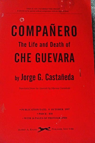 Companero: The Life and Death of Che Guevara : Castaneda, Jorge