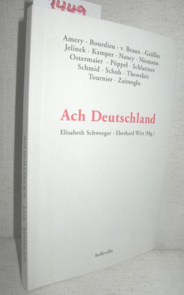 Ach Deutschland - SCHWEEGER, ELISABETH und WITT, EBERHARD (Hrsg.)