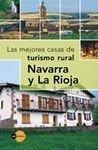 Las mejores Casas de turismo rural en Navarra y la Rioja