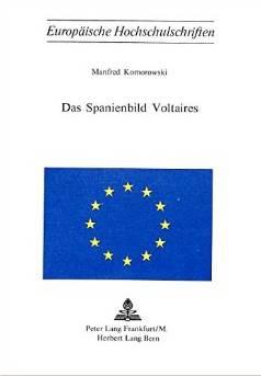Das Spanienbild Voltaires - Komorowski, Manfred