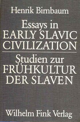 Essay in Early Slavic Civilization. Studien zur Frühkultur der Slaven - Birnbaum, Henrik