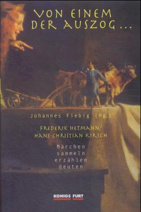 Von einem der auszog. Märchen sammeln, erzählen, deuten - Fiebig, Johannes (Hg.)
