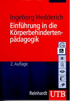 Einführung in die Körperbehindertenpädagogik - Hedderich, Ingeborg