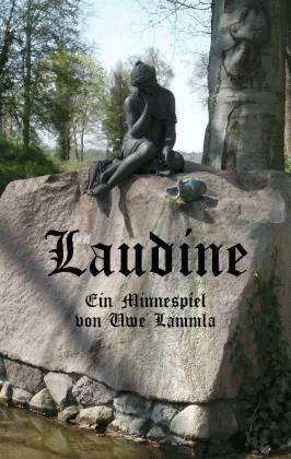 Laudine. Ein Minnespiel in drei Aufzügen - Lammla, Uwe