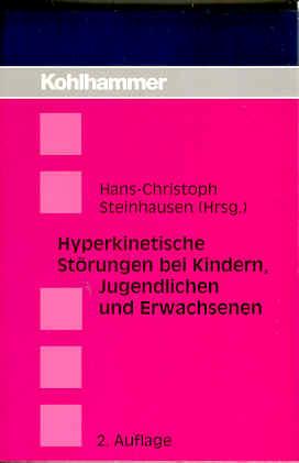 Hyperkinetische Störungen bei Kinder, Jugendlichen und Erwachsenen - Steinhausen, Hans-Christian (Hg.)